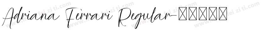 Adriana Ferrari Regular字体转换